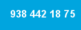 938 442 18 75